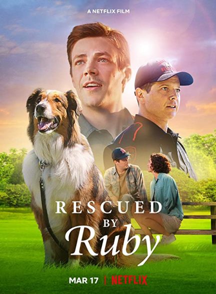 فیلم Rescued by Ruby 2022 | نجات یافته توسط روبی