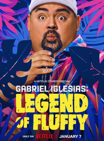 استند آپ کمدی Gabriel Iglesias: Legend of Fluffy 2025 | گابریل ایگلسیاس: افسانه فلافی