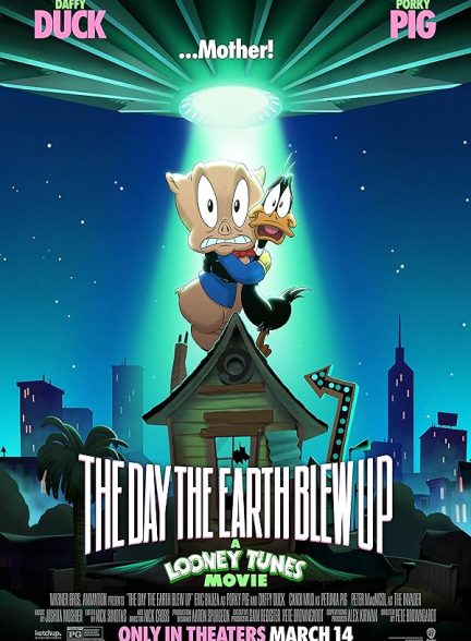 انیمیشن The Day the Earth Blew Up: A Looney Tunes Movie 2024 | روزی که زمین منفجر شد: فیلمی از مجموعه لونی تونز