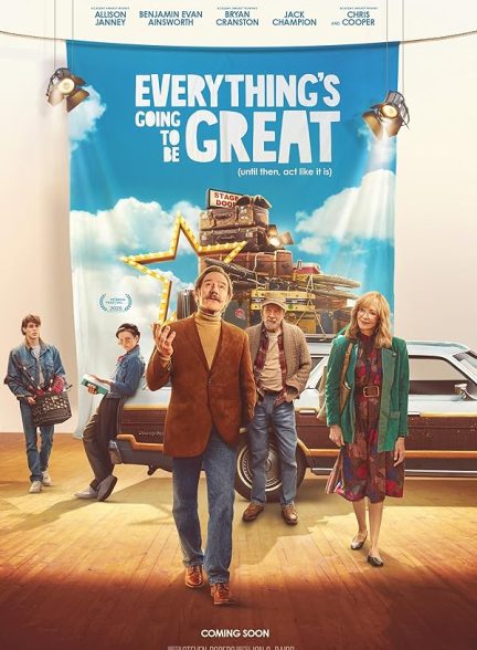 فیلم Everything’s Going to Be Great 2025 | همه چیز عالی خواهد شد